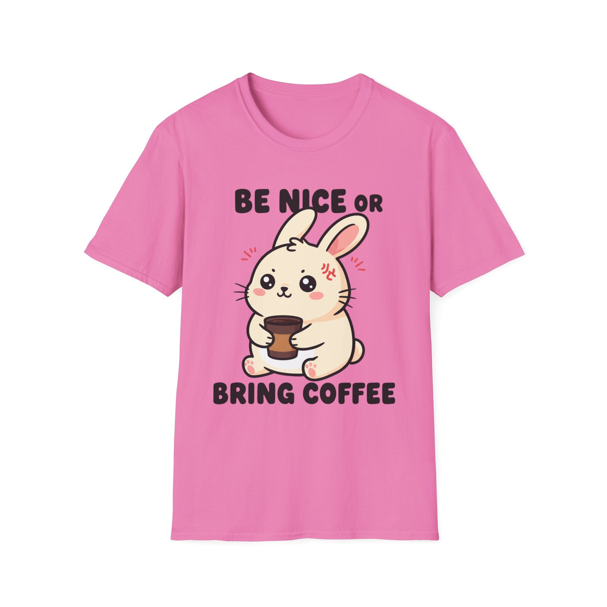 Be nice or bring coffee T-shirt