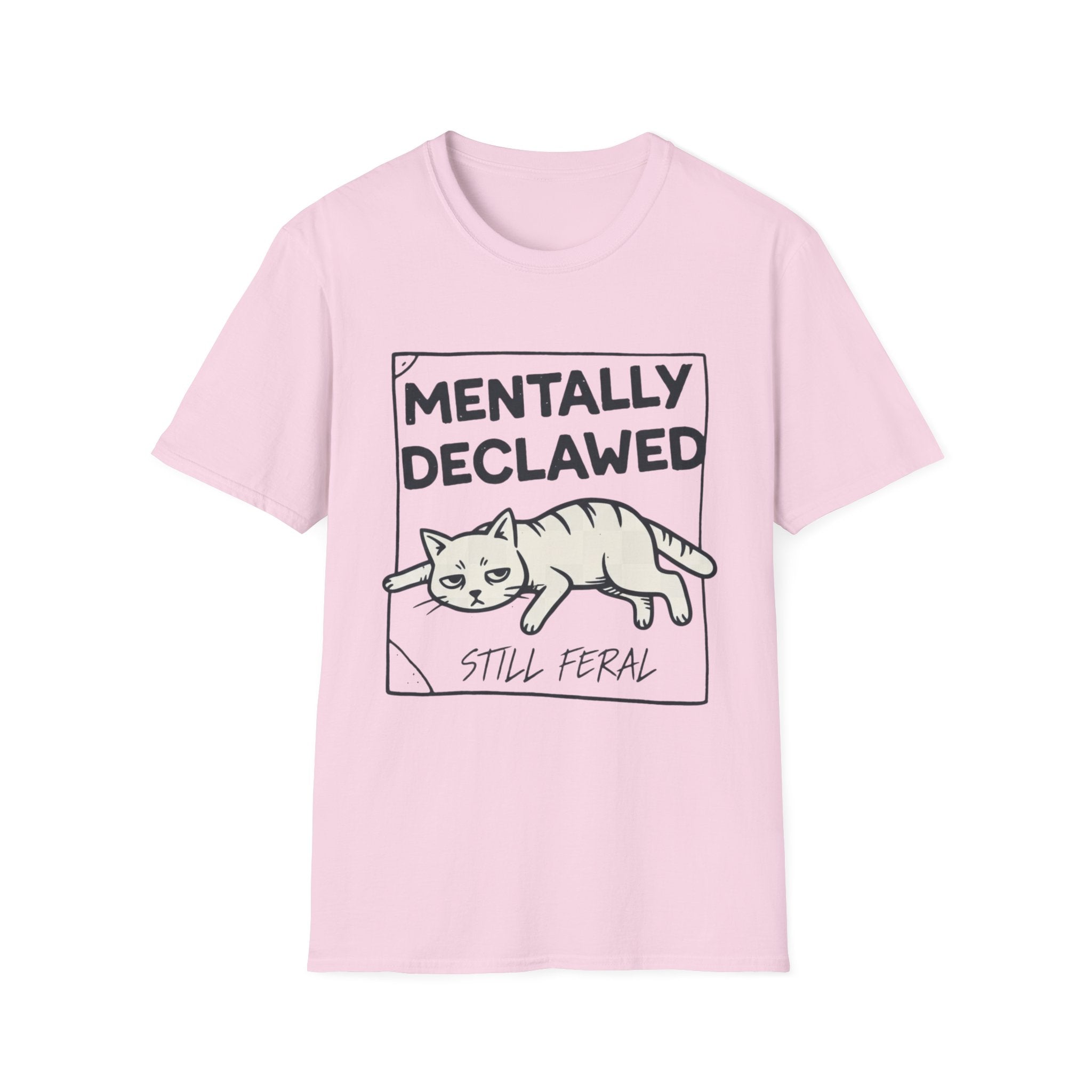 Mentally Declawed, Still Feral T-shirt