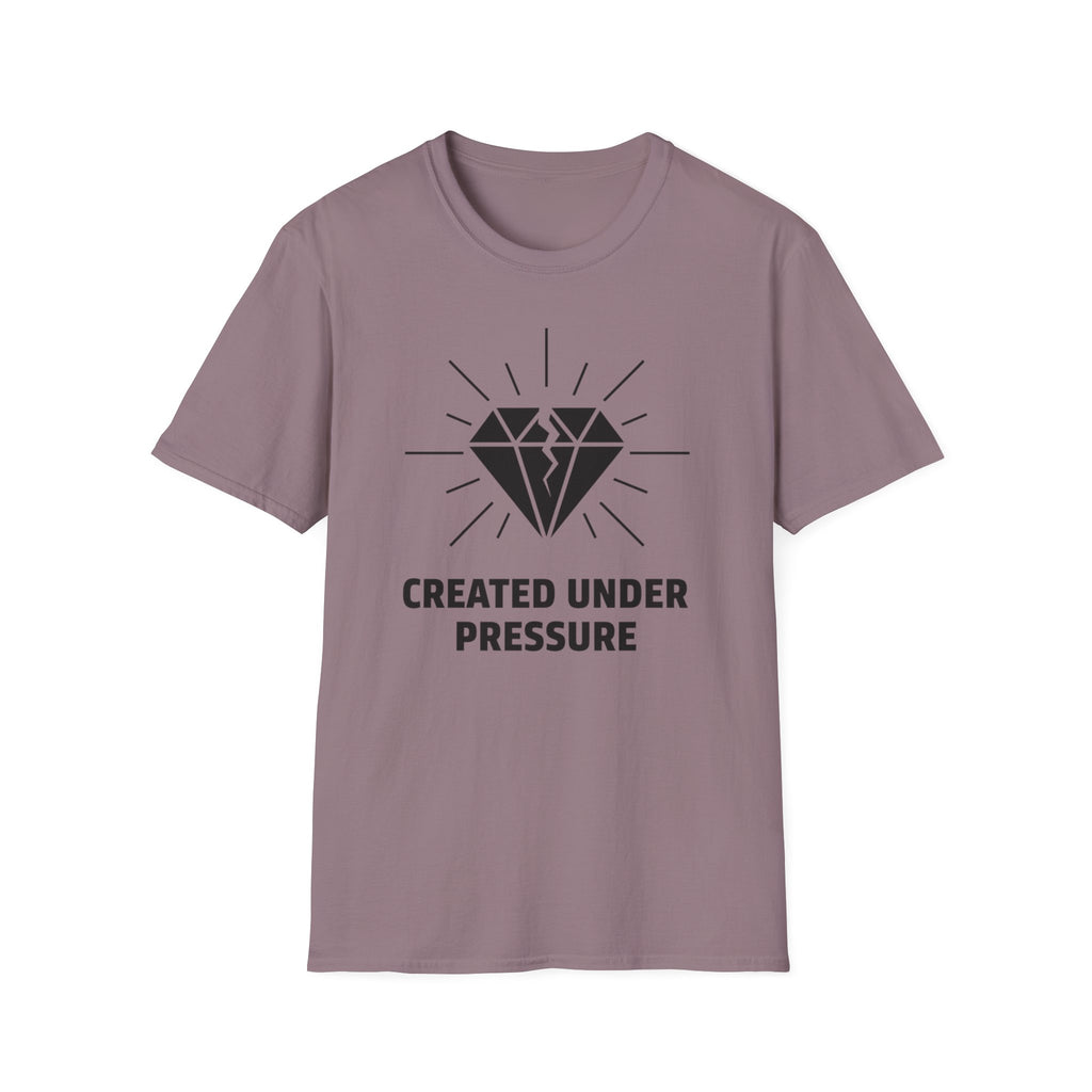 Created Under Pressure T-shirt