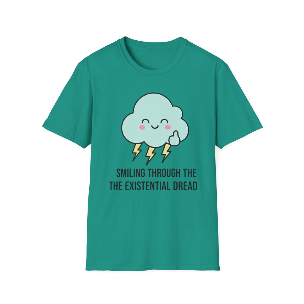 smiling through the existential dread T-shirt