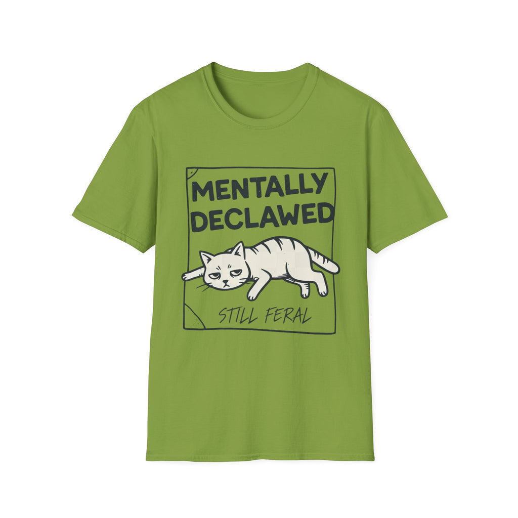 Mentally Declawed, Still Feral T-shirt
