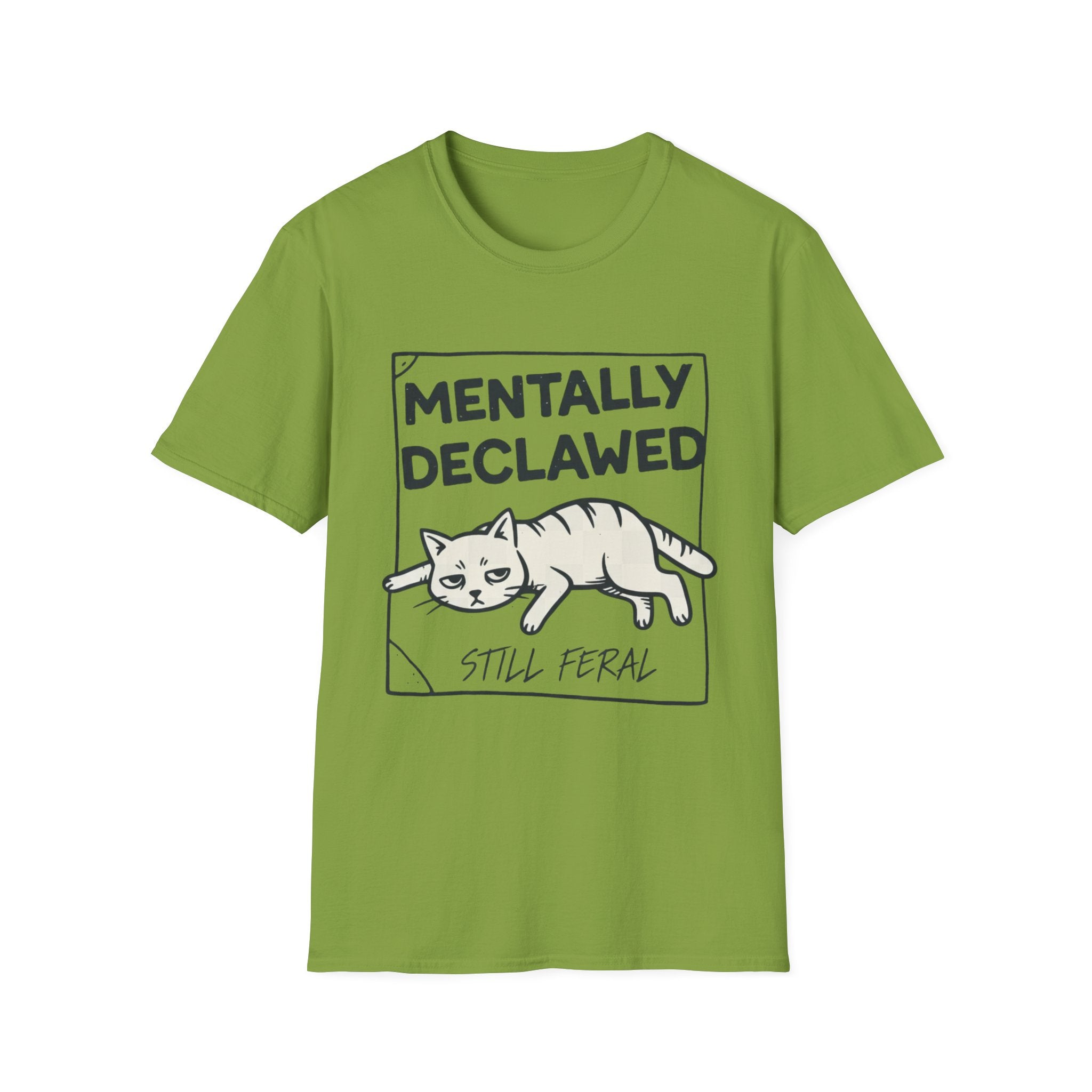 Mentally Declawed, Still Feral T-shirt
