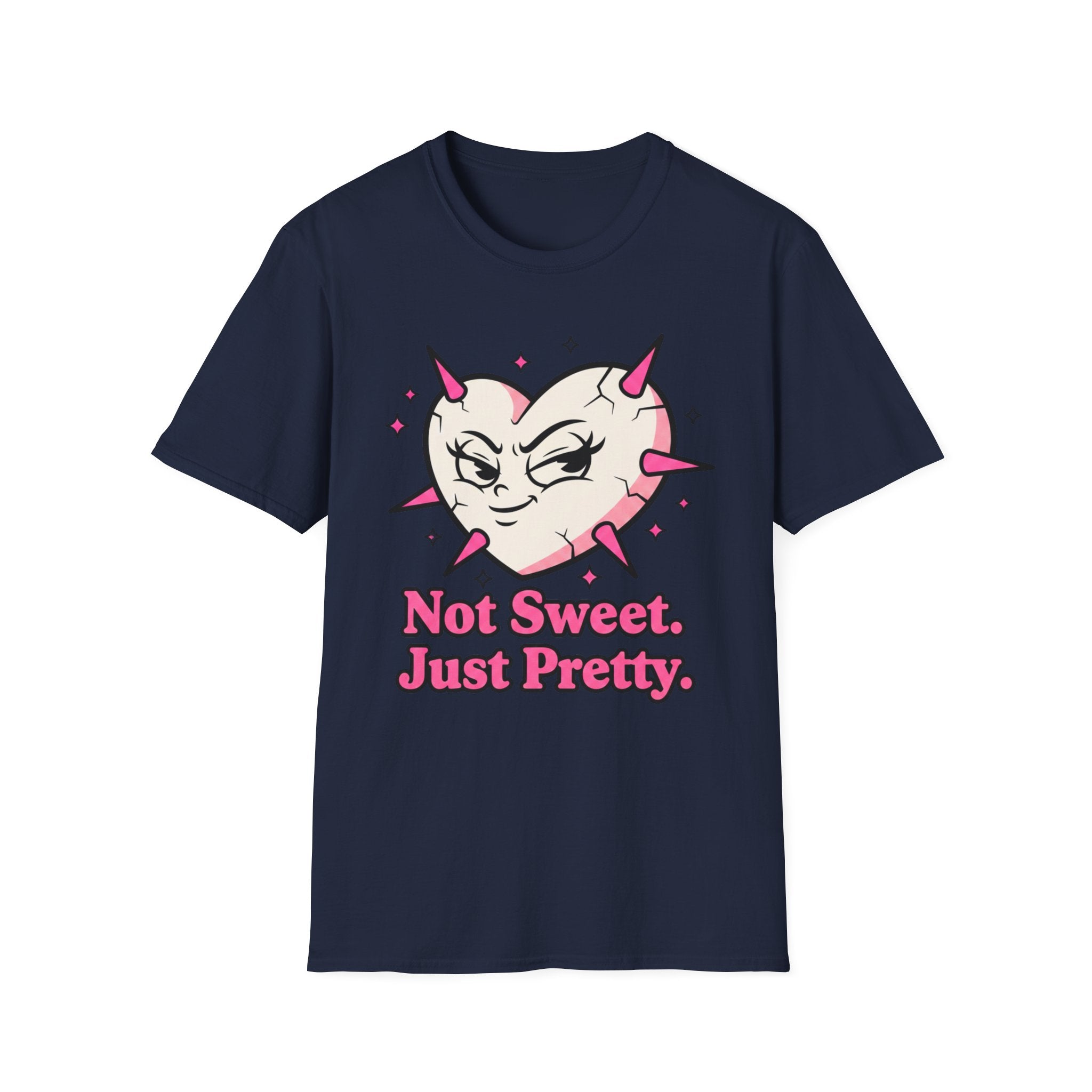 Not sweet. Just Pretty. T-shirt