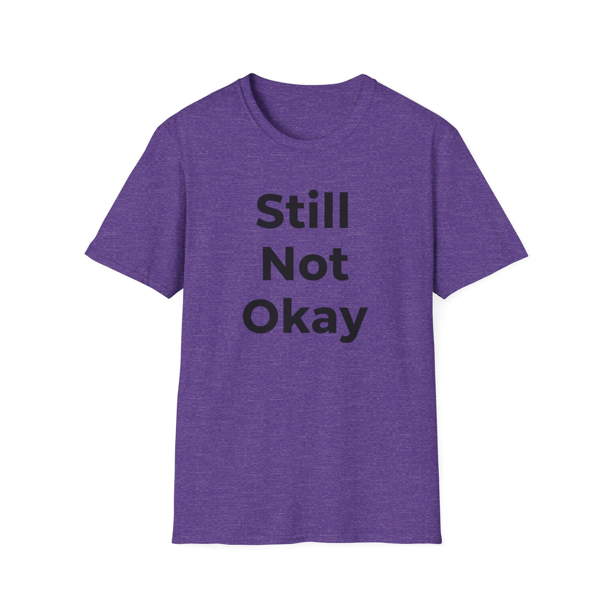 Still not okay T-shirt