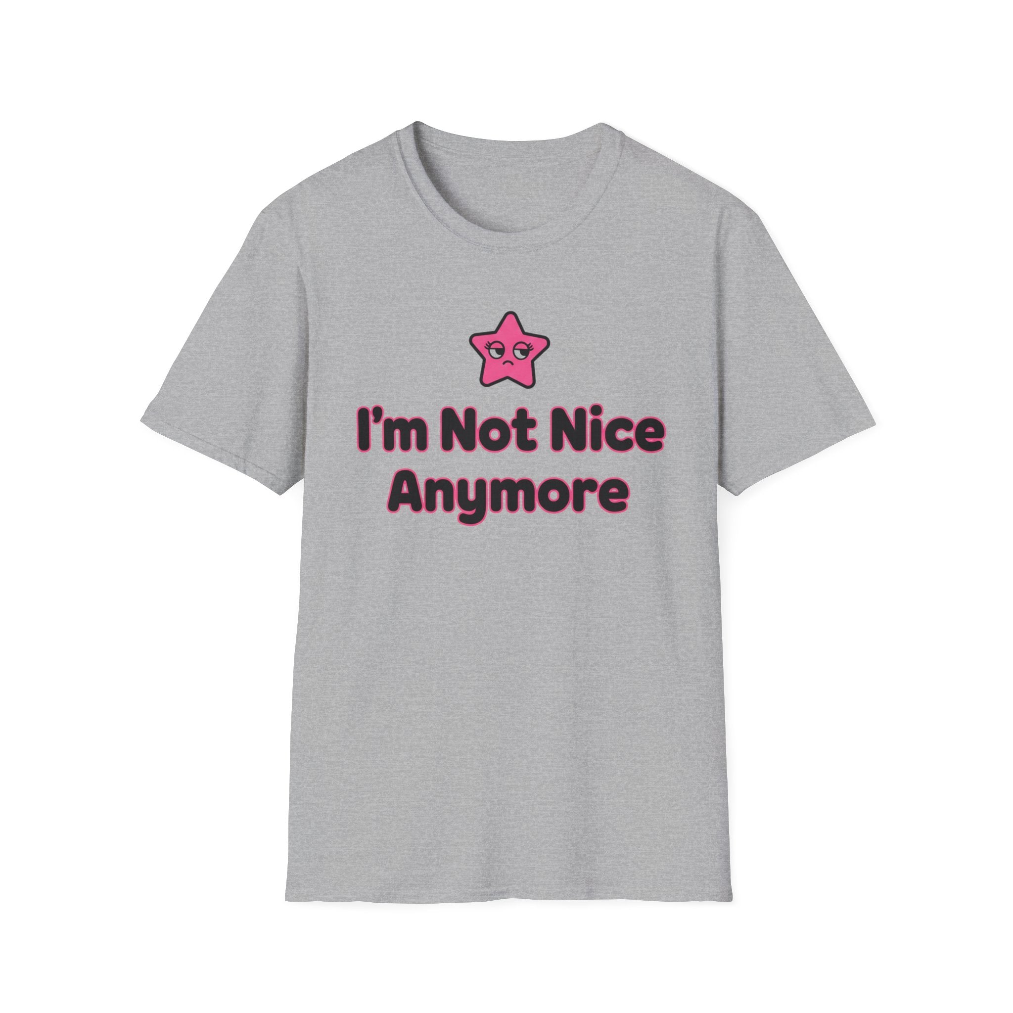 I'm not nice anymore T-shirt