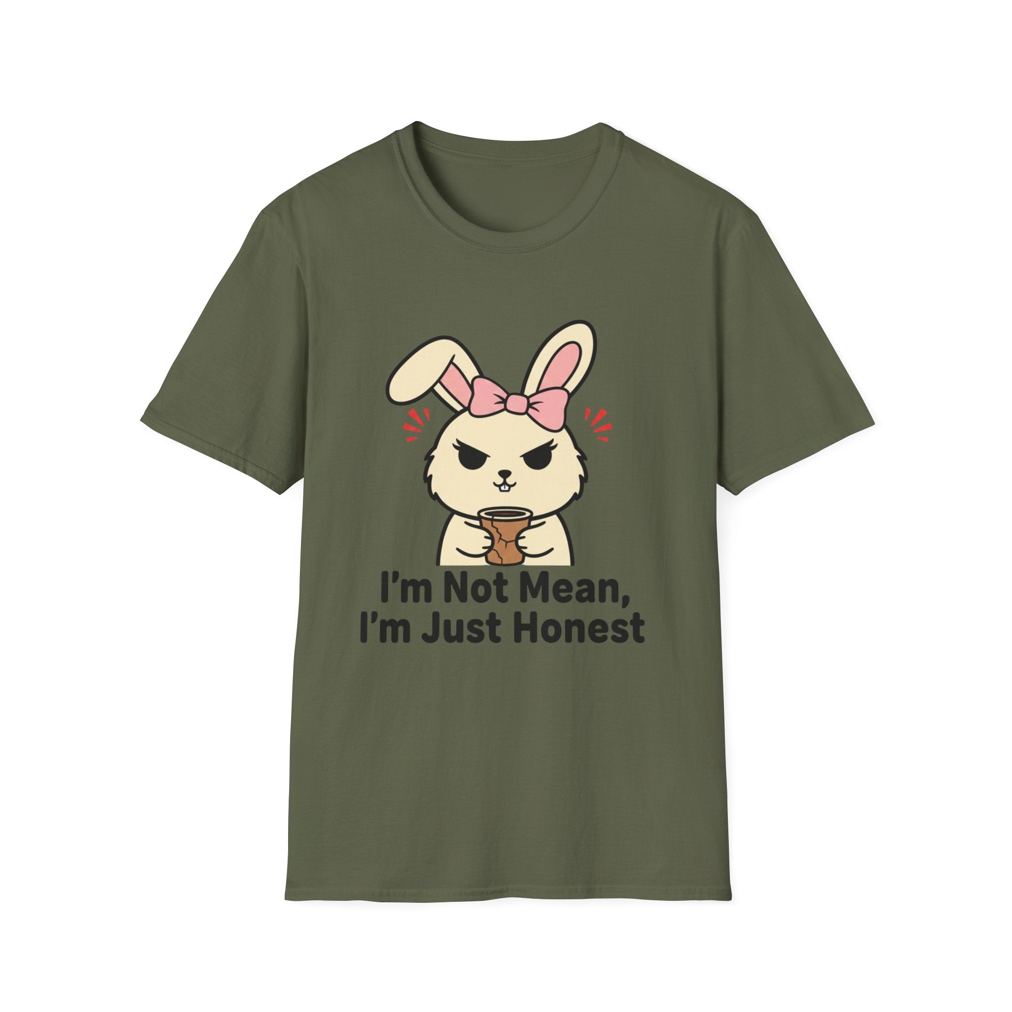 I'm not mean, I'm just honest. T-shirt