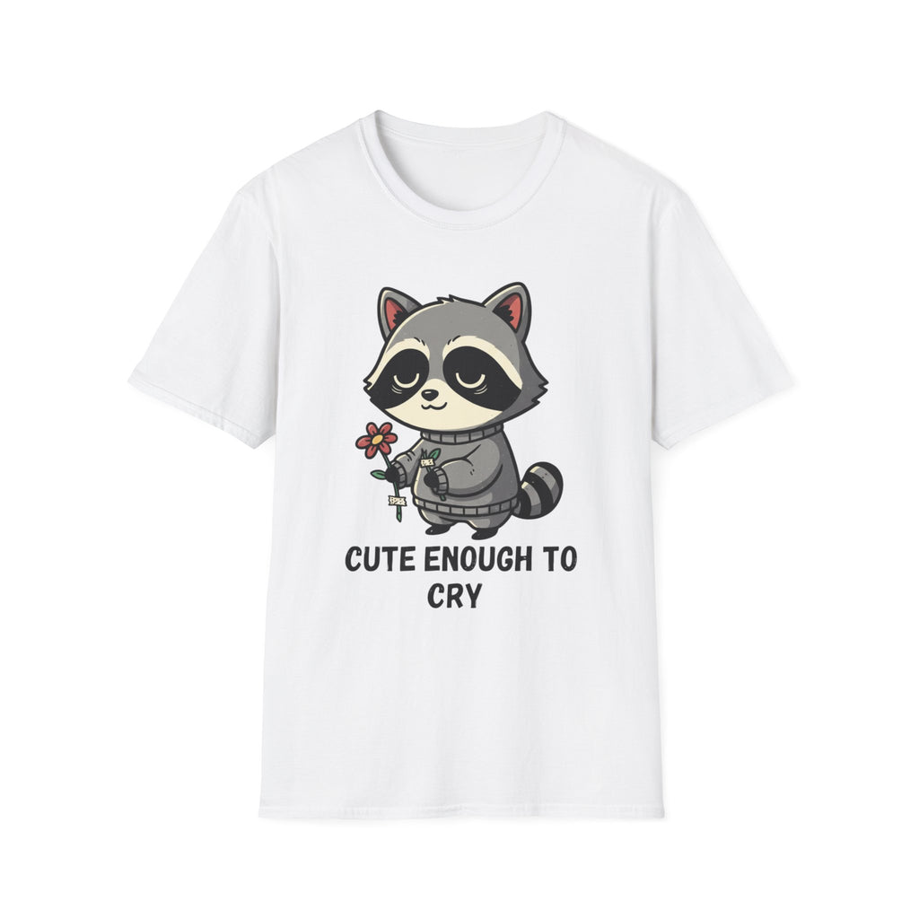 Cute enough to cry T-shirt