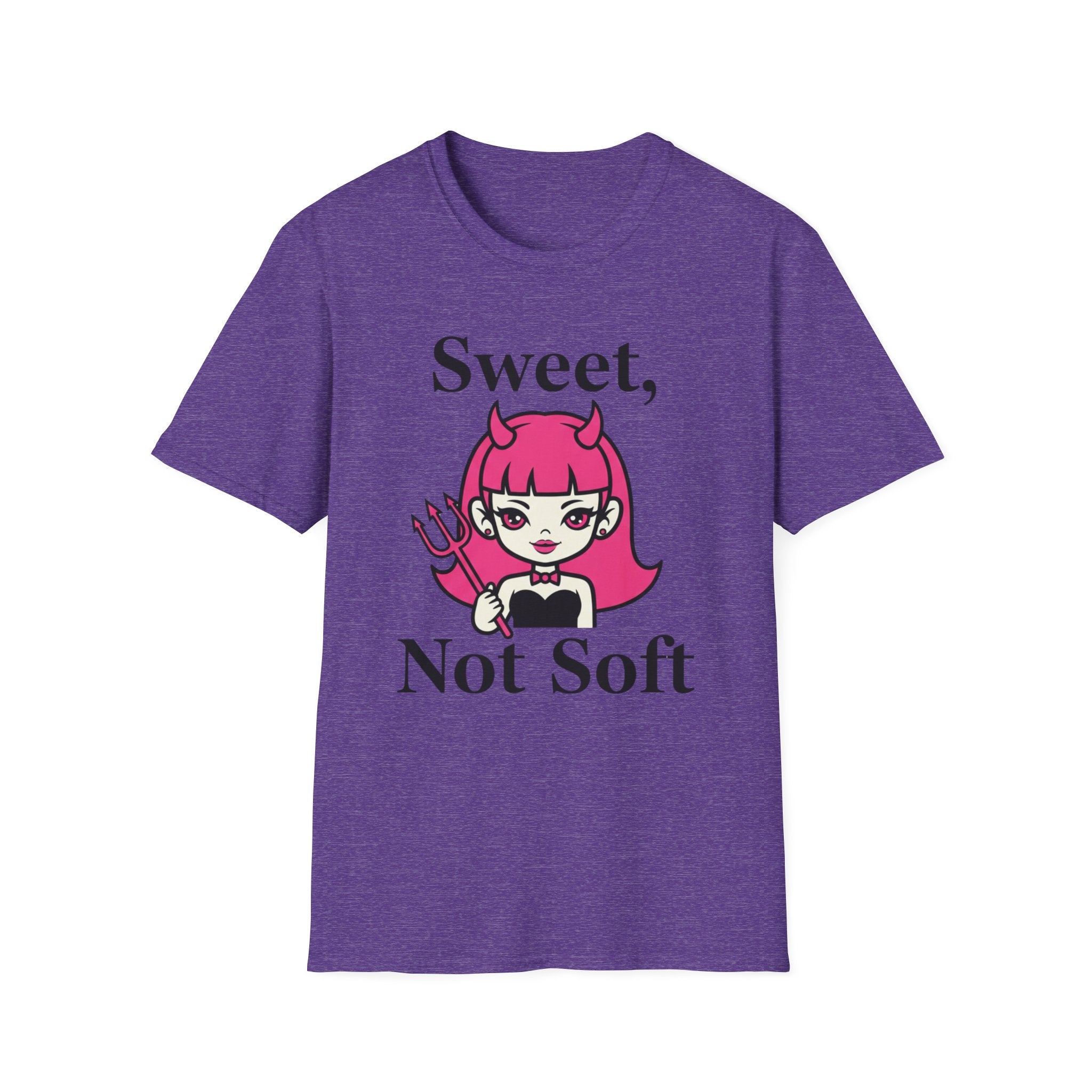 Sweet, not soft T-shirt