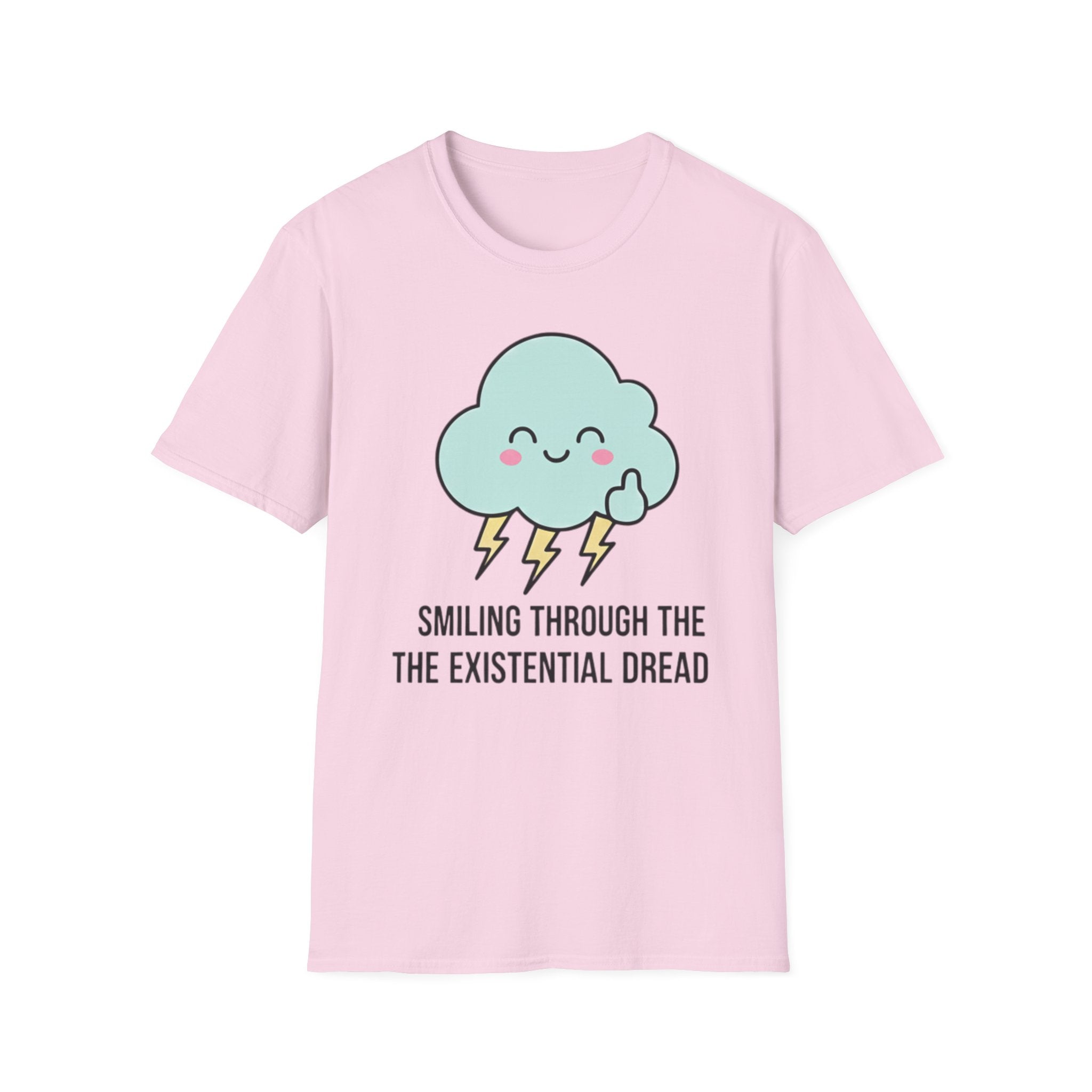 smiling through the existential dread T-shirt