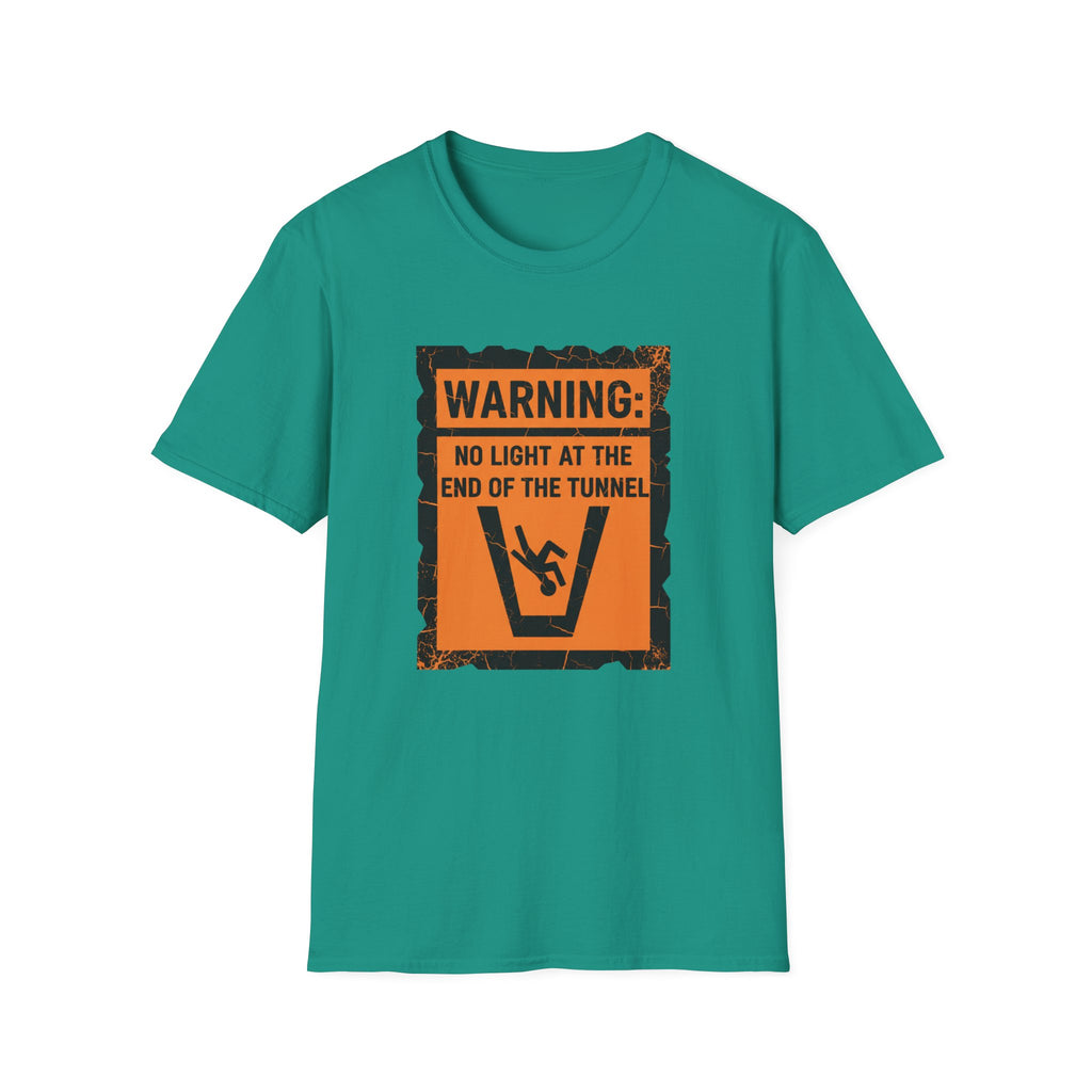 warning: no light at the end of the tunnel T-shirt