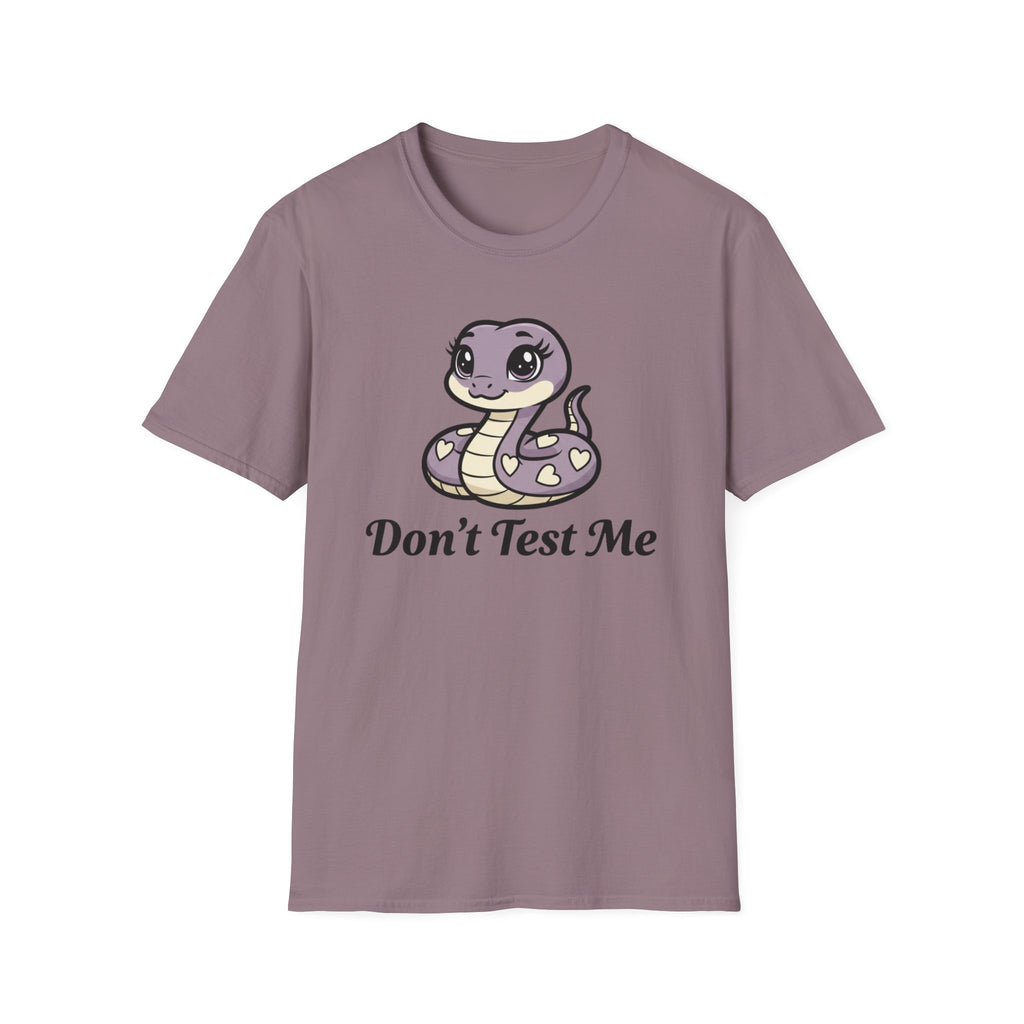 Don't test me. T-shirt